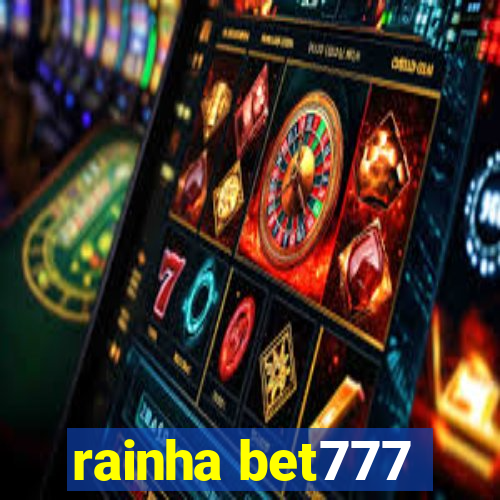 rainha bet777